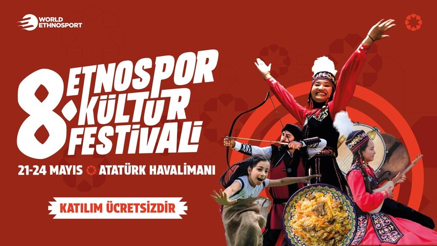 8. Etnospor Kültür Festivali, 21-24 Mayıs'ta İstanbul'da gerçekleştirilecek