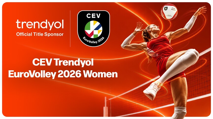Trendyol, CEV EuroVolley 2026 Kadınlar Avrupa Voleybol Şampiyonası'nın isim sponsoru oldu